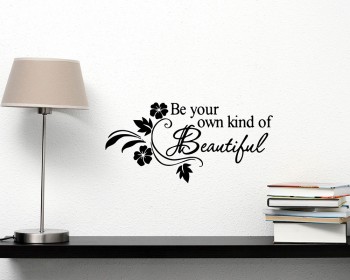 Be Your Own Kind Of Beautiful Quote Wall Stickers Home Lettering Quote Wall Decal